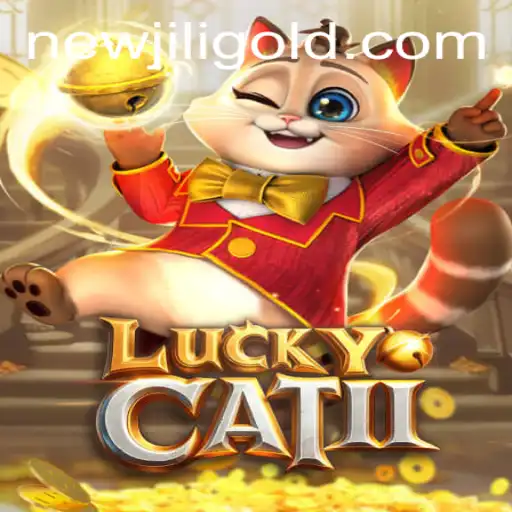 Exploring the Enchanting World of LuckyCatII: A Dive into Newjili's Latest Gaming Sensation
