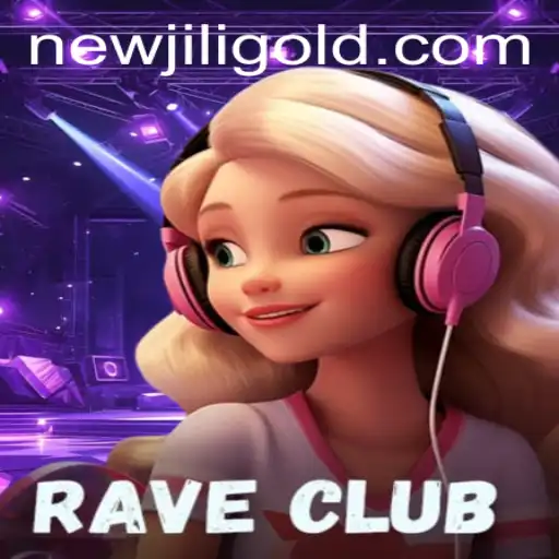 Exploring the Thrilling World of RaveClub: A Dive into the NewJili Universe