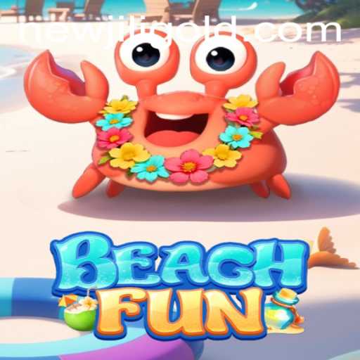 Experience the Thrill of BeachFun with Newjili